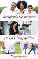 Rompiendo Las Barreras De La Discapacidad 1734334665 Book Cover