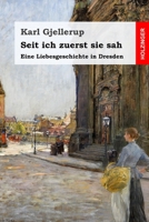 Seit ich zuerst sie sah: Eine Liebesgeschichte in Dresden 8026889576 Book Cover
