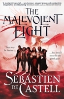 The Malevolent Eight: The Explosive Sequel to the Massive Hit Fantasy Novel the Malevolent Seven 1529440939 Book Cover