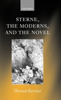 Sterne, the Moderns, and the Novel 0199245924 Book Cover