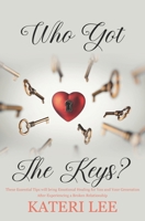 Who Got the Keys? 0578261111 Book Cover