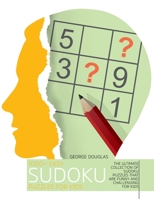 1000+ Easy Sudoku Puzzles for Kids: The Ultimate Collection of Sudoku Puzzles that Are Funny and Challenging for Kids 1802896678 Book Cover