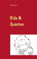 Kidz und Quanten: Spielplatz Leben 3848260727 Book Cover