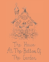 The House At The Bottom Of The Garden B09QFFZXTY Book Cover
