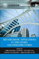 Metaheuristic Applications in Structures and Infrastructures 0123983649 Book Cover