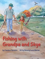 Fishing with Grandpa and Skye null Book Cover