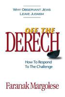 Off the Derech: Why Observant Jews Leave Judaism; How to Respond to the Challenge 1932687432 Book Cover