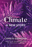 Climate: A New Story 1623172489 Book Cover
