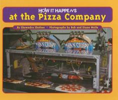 How It Happens at the Pizza Company: At the Pizza Company (How It Happens) 1881508986 Book Cover