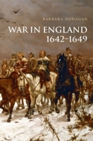 War in England 1642-1649 0199285187 Book Cover