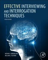 Effective Interviewing and Interrogation Techniques 0123819865 Book Cover
