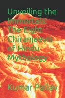 Unveiling the Immortals: The Eight Chiranjeevis of Hindu Mythology B0C6C6PSCJ Book Cover