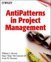 AntiPatterns in Project Management 0471363669 Book Cover