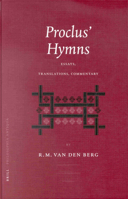 Proclus' Hymns: Essays, Translations, Commentary (Philosophia Antiqua) 9004122362 Book Cover