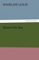 Minnie and Her Pets: Minnie's Pet Dog 1517300401 Book Cover
