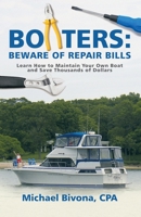 Boaters: Beware of Repair Bills: Learn How to Maintain Your Own Boat and Save Thousands of Dollars 1532024487 Book Cover