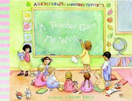 A Teacher Gave Me Wings 0740741535 Book Cover