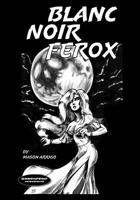 Blanc Noir Ferox 0578489929 Book Cover