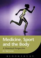 Medicine, Sport and the Body 1472558545 Book Cover