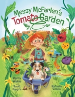 Messy McFarlen's Tomato Garden: A fun new picture book about gardening B0F6YNNZ58 Book Cover