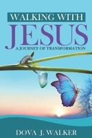 Walking with Jesus a Journey of Transformation 1955063354 Book Cover
