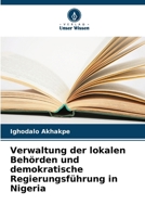 Verwaltung der lokalen Behörden und demokratische Regierungsführung in Nigeria (German Edition) 6207509404 Book Cover