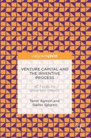 Venture Capital and the Inventive Process: VC Funds for Ideas-Led Growth 1137536594 Book Cover
