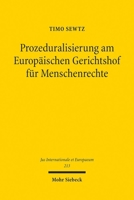 Prozeduralisierung Am Europäischen Gerichtshof Fã1/4r Menschenrechte: Die Bewertung Der Innerstaatlichen Verfahrensqualität in Moralisch-Ethisch Sensi 3161640489 Book Cover
