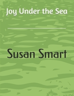 Joy Under the Sea B0CP1N5CC7 Book Cover