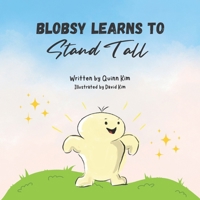Blobsy Learns to Stand Tall B0BQ9KS45N Book Cover