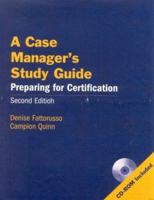 A Case Manager's Study Guide: Preparing for Certification 0834213680 Book Cover