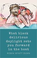 What black delirious daylight sets you forward in the boat 1940830206 Book Cover