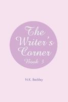 The Writer's Corner: Book 3 147971240X Book Cover