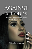 AGAINST ALL ODDS: Lady Jane's Sexual Assault, Trauma, and Fight for Justice B0C12DHH8V Book Cover