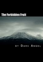 The Forbidden Fruit; A Couples Guide to Exploring the Darker Side of Sexual Magic 1456438905 Book Cover