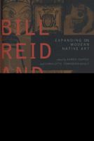 Bill Reid and Beyond: Expanding on Modern Native Art 0295983760 Book Cover