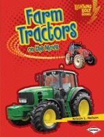 Farm Tractors on the Move 0761371117 Book Cover