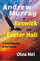 Andrew Murray at Keswick and Exeter Hall 0987642715 Book Cover