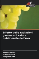 Effetto delle radiazioni gamma sul valore nutrizionale dell'uva (Italian Edition) 6209331394 Book Cover