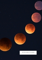 For the Lover of the Moon: notebook 1708345213 Book Cover