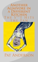 Another Agnivore in a Different Kitchen: The S**t Hits the Fan (The Neo-Gers Saga) 172048306X Book Cover