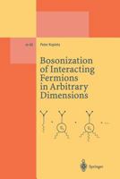 Bosonization of Interacting Fermions in Arbitrary Dimensions (Lecture Notes in Physics New Series M) 3662141698 Book Cover