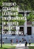 Student-Centered Learning Environments in Higher Education Classrooms 134994940X Book Cover