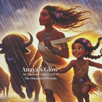 Anaya's Glow: A story of a little one who finds her light. B0GR56P6ZF Book Cover