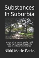 Substances In Suburbia B0CQ8C8L3W Book Cover
