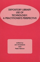 Depository Library Use of Technology: A Practitioner's Perspective 0893919993 Book Cover