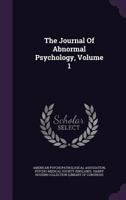 The Journal of Abnormal Psychology, Volume 1 1340893320 Book Cover