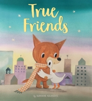 True Friends: A Heart Warming Story About Friendship 1912413922 Book Cover