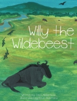 Willy the Wildebeest 1958795089 Book Cover