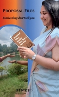 Proposal Files: Stories they don't tell you B0GZ4S3R6B Book Cover